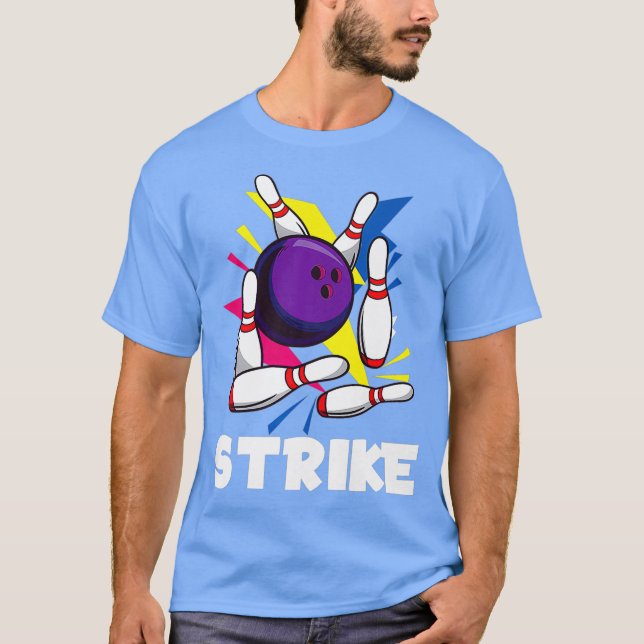 Strike Funny Graphic Bowling Strikes League T-Shirt (Front)