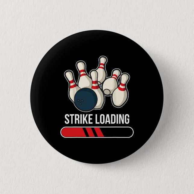 Strike Loading Bowling  6 Cm Round Badge (Front)