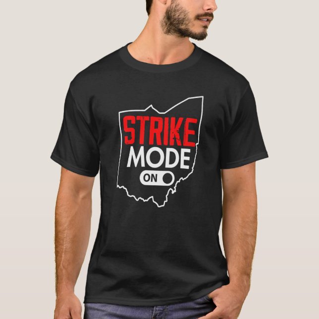 Strike Mode On Columbus Ohio School Teachers on St T-Shirt (Front)