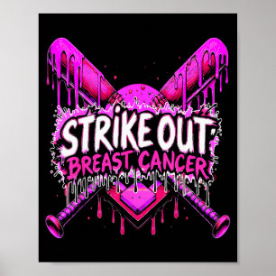 Strike Out Breast Cancer Baseball Softball Drip Ho Poster