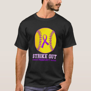 Strike Out Prematurity Baseball Prematurity Awaren T-Shirt