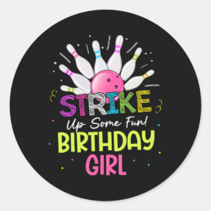 Strike Up Some Fun! Birthday Girl Bowling Birthday Classic Round Sticker