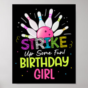 Strike Up Some Fun! Birthday Girl Bowling Birthday Poster