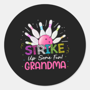 Strike Up Some Fun Grandma Of The Bday Girl Bowlin Classic Round Sticker