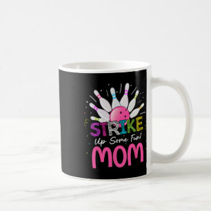 Strike Up Some Fun Mum Of The Birthday Girl Bowlin Coffee Mug