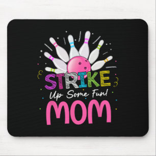 Strike Up Some Fun Mum Of The Birthday Girl Bowlin Mouse Pad