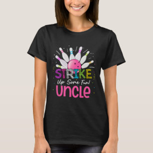 Strike Up Some Fun Uncle Of The Birthday Girl Bowl T-Shirt