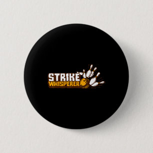 Strike Whisperer Bowling Funny Bowler League Team 6 Cm Round Badge