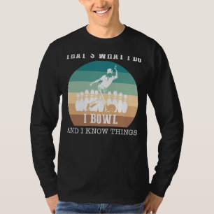 Strike with Style: Thats What I Do, I Bowling and T-Shirt
