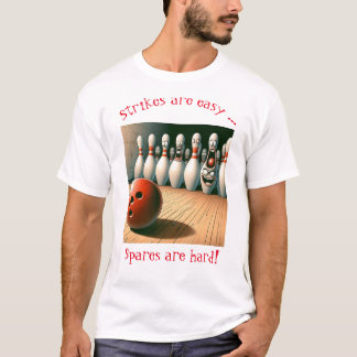 Strikes are easy, spares are hard, t-shirt logo
