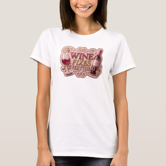 Striking Gold WINE FIXES EVERYTHING Slogan Tee (Front)