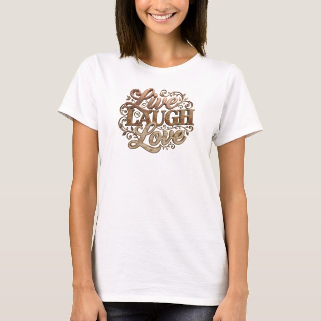 Striking LIVE LAUGH LOVE Visual Design T-Shirt (Front)