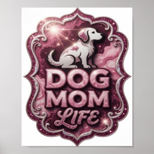 Striking Pink DOG MOM LIFE Poster