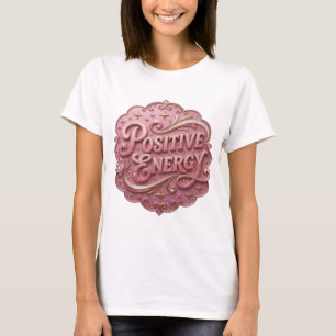 Striking Pink POSITIVE ENERGY Custom Tee