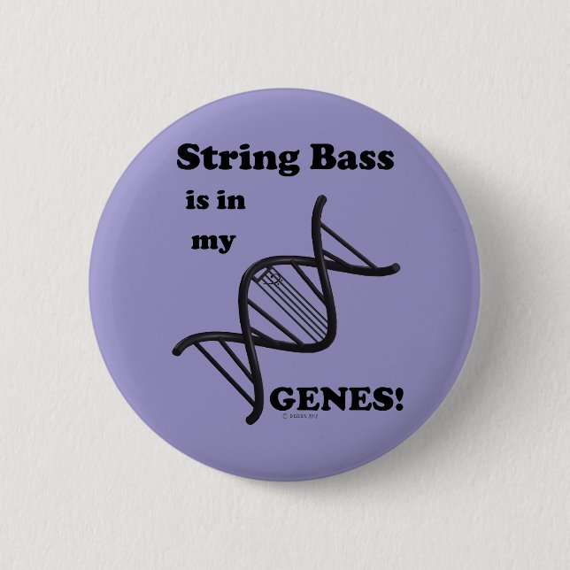 String Bass Is In My Genes 6 Cm Round Badge (Front)
