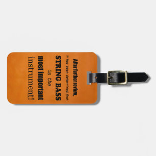 String Bass Most Important Instrument Luggage Tag