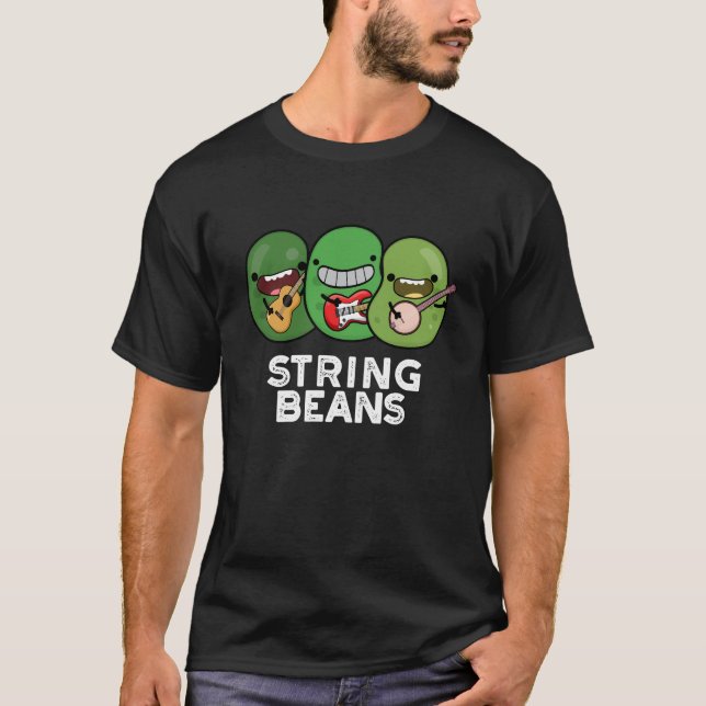 String Beans Funny Vegetable Pun Dark BG T-Shirt (Front)