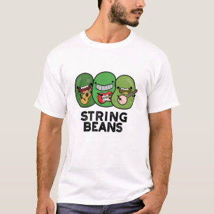 String Beans Funny Vegetable Pun  T-Shirt