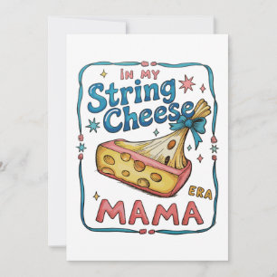 String Cheese Mama Era Funny Mom Trendy Motherhood Invitation
