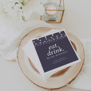 String Lights Eat Drink We're Married Wedding   Napkin