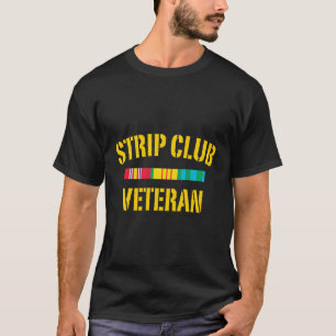 Strip Club Veteran T-Shirt