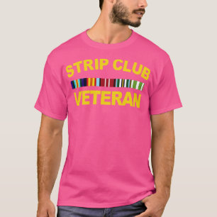 Strip Club Veteran T-Shirt