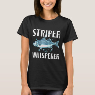 Striper Whisperer Fisherman Fishkeeper Fish Lover T-Shirt