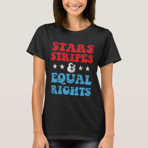 Stripes And Equal Rights 4th July Patriotic Womens T-Shirt