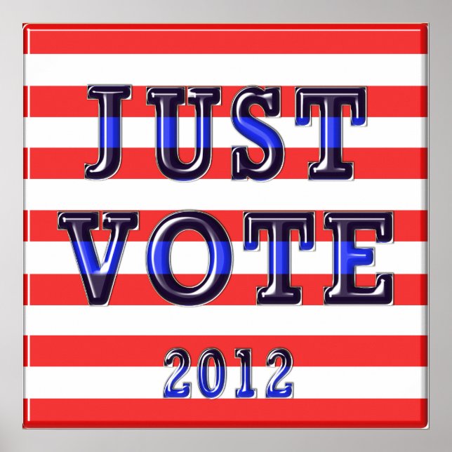 Stripes Just Vote 2012 Poster (Front)