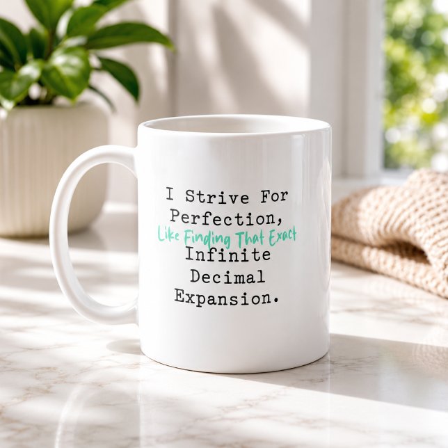 Strive For Perfection Infinite Decimal Math Coffee Mug (Creator Uploaded)