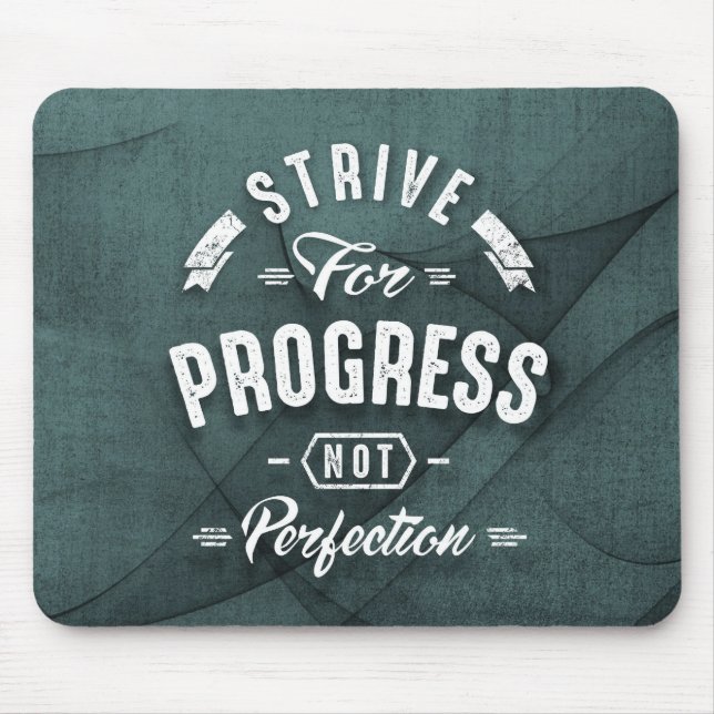 Strive For Progress - Inspirational Quotes. Mouse Pad (Front)