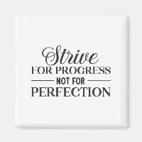 Strive for progress