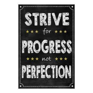 Strive for Progress Not Perfection Glossy Poster