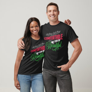 Strive For What Is Beautiful T-Shirt