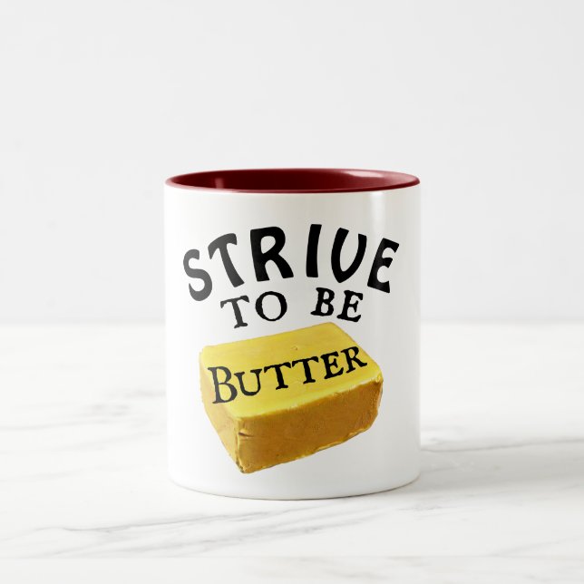 Strive To Be a Butter Coffee Mug (Center)