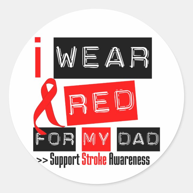 Stroke Awareness I Wear Red Ribbon For My Dad Classic Round Sticker (Front)