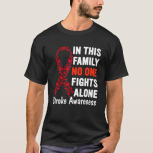 Stroke Awareness Month Family Support No Body Figh T-Shirt