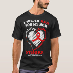 Stroke Awareness T Shirt - I Wear Red For My Mum 