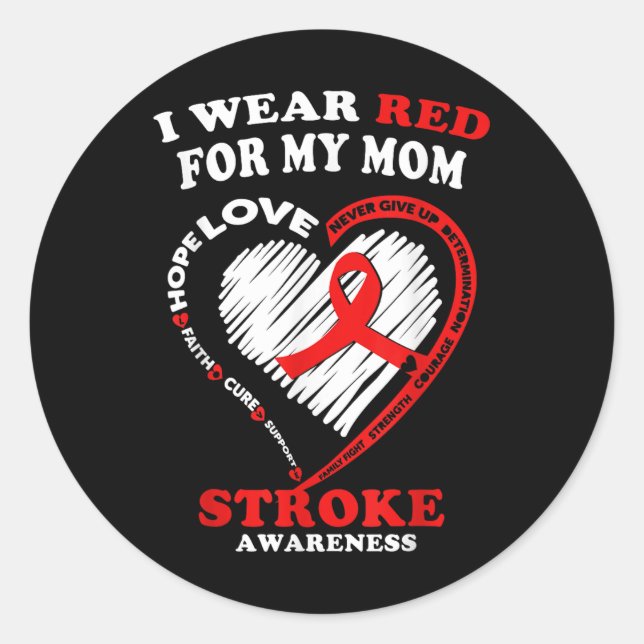 Stroke Awareness T Shirt - I Wear Red For My Mum  Classic Round Sticker (Front)