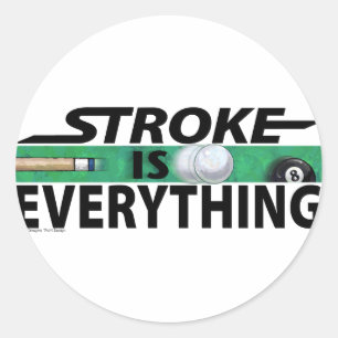 Stroke is Everything 8 Ball Classic Round Sticker