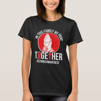 Stroke Survivor Family Stroke Awareness Month T-Shirt