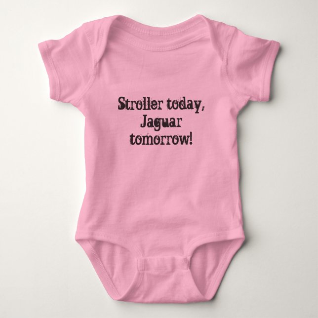 Stroller today, Jaguar tomorrow! Baby Bodysuit (Front)