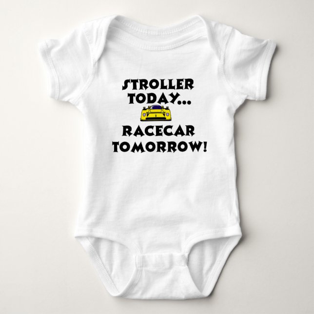 Stroller Today, Racecar Tomorrow Baby Bodysuit (Front)