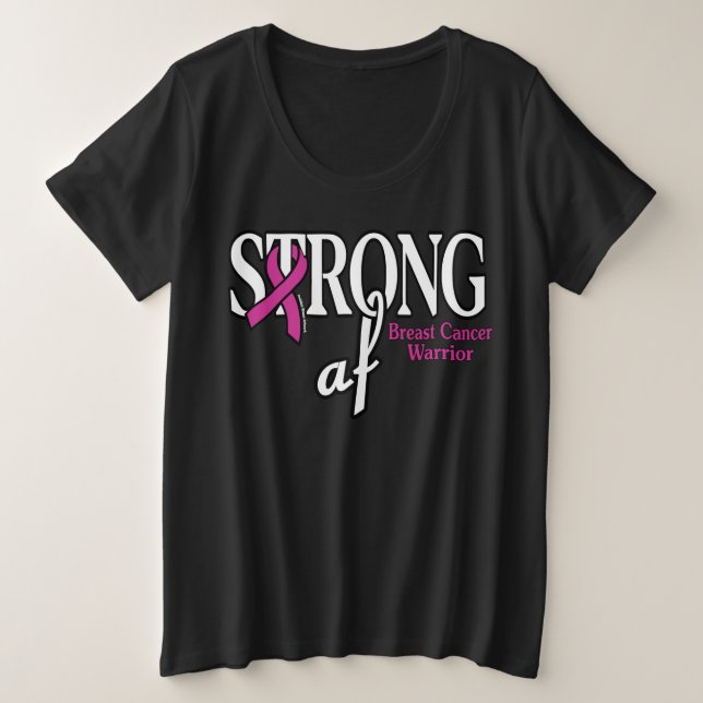 STRONG af...Breast Cancer Plus Size T-Shirt (Design Front)