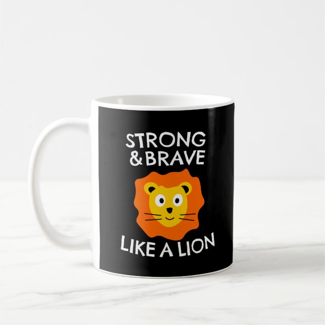 Strong and brave like a lion  coffee mug (Left)
