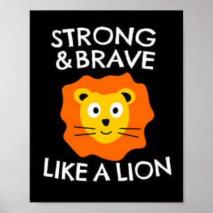 Strong and brave like a lion poster