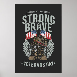 Strong And Brave Veterans Day USA Flag Poster