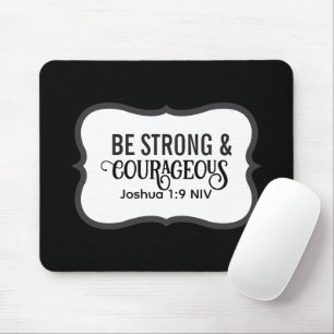 Strong and Courageous Bible Verse Simple Black Mouse Pad