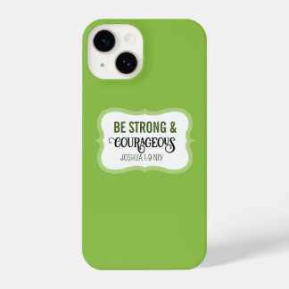 Strong and Courageous Bible Verse Simple Green iPhone 14 Case