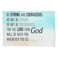Strong and Courageous Joshua 1:9 Bible